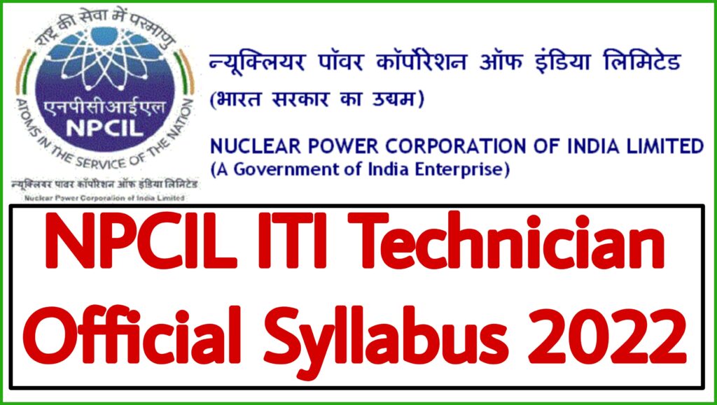 NPCIL Kakrapar ITI Technician Syllabus 2022