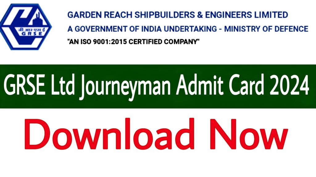 GRSE Ltd Journeyman Admit Card 2024